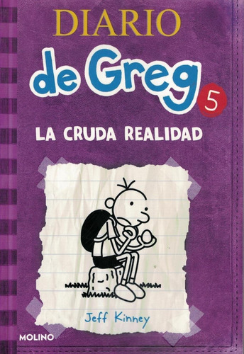 Diario De Greg 5 - La Cruda Realidad - Kinney