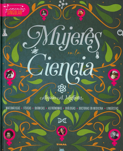 Mujeres En La Ciencia, De Miglietta, Alessio A.. Editorial Tikal, Tapa Dura En Español