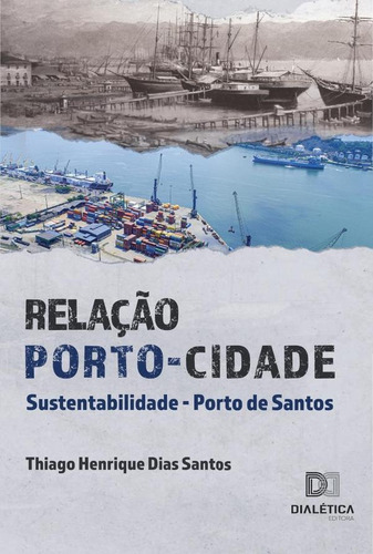 Relação Porto-cidade - Thiago Henrique Dias Santos