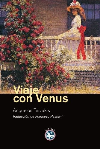 Viaje con Venus, de Anguelos  Terzakis. Editorial Rey Lear en español