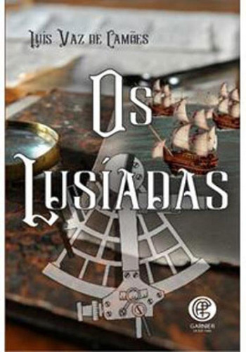 Os Lusíadas, De Camões, Luis Vaz De. Editora Garnier, Capa Mole Em Português