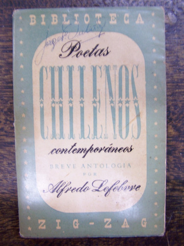 Imagen 1 de 2 de Poetas Chilenos Contemporaneos * Antologia * 1945 *