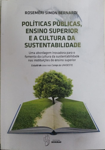 Politicas Publicas E A Cultura Da Sustentabilidade - Aut Paranaense, De Rosemeri Simon Bernardi.