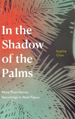 Libro In The Shadow Of The Palms: More-than-human Becomin...