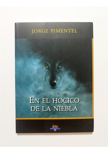 En El Hocico De La Niebla - Jorge Pimentel / Original Nuevo 