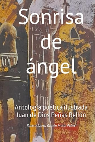 Sonrisa De Ángel: Antología Poética Ilustrada. Juan De Dios