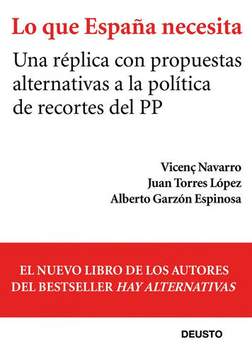 Libro Lo Que Espaã±a Necesita - Navarro, Vicenã§;torres L...