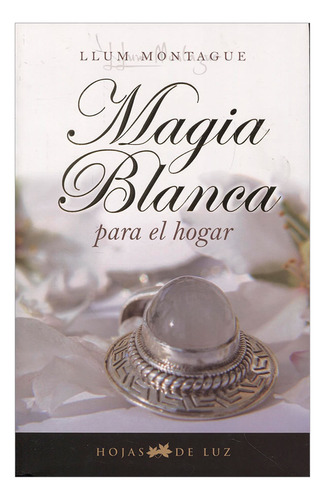 Libro Magia Blanca Para El Hogar