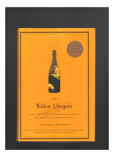 Libro: La Viuda De Clicquot: La Historia De Un Imperio Del C