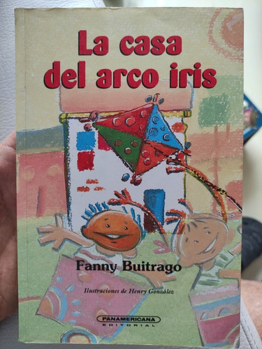 La Casa Del Arco Iris - Fanny Buitrago Panamericana Original