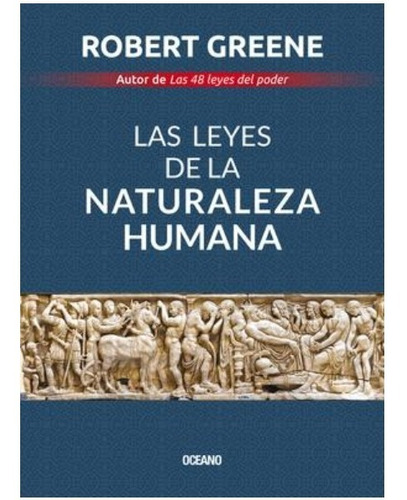 Imagen 1 de 2 de Libro Las Leyes De La Naturaleza Humana - Robert Greene