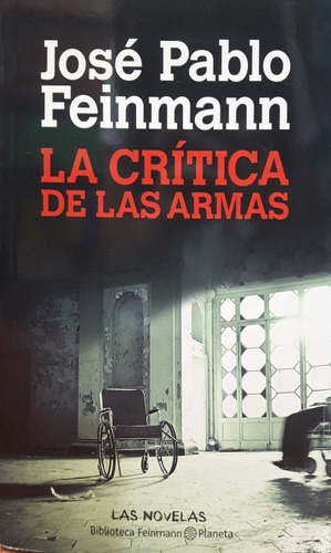 La Crítica De Las Armas Feinmann Planeta*