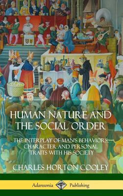 Libro Human Nature And The Social Order: The Interplay Of...