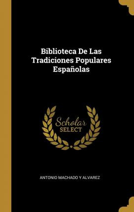Libro Biblioteca De Las Tradiciones Populares Espa Olas -...