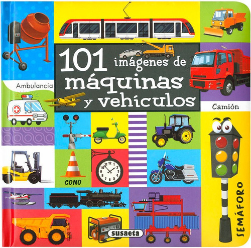 101 Imágenes: De Máquinas Y Vehículos, De Susaeta, Equipo. Editorial Susaeta, Tapa Dura En Español