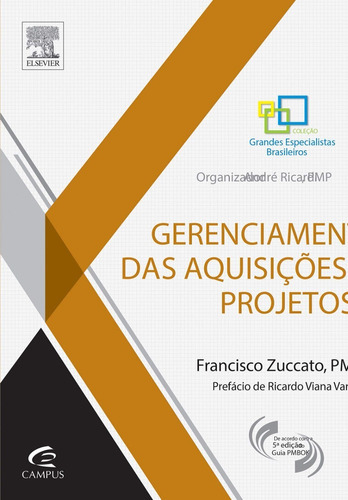 Gerenciamento Das Aquisicoes Em Proj, De Francisco Zuccato. Editora Campus, Capa Mole Em Português, 2014