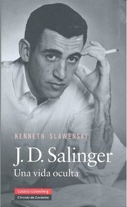 J. D. Salinger : Una Vida Oculta - Kenneth Slawenski