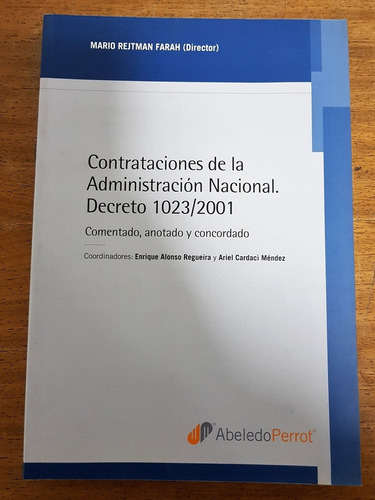 Contrataciones De La Administracion Nacional. Dto 1023/2001