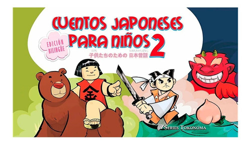 Cuentos Japoneses Para Niños 2 Edicion Bilingue - Tokonoma