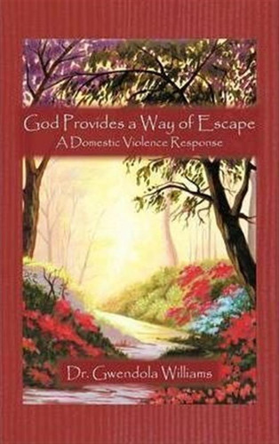 God Provides A Way Of Escape - Dr. Gwendola Williams