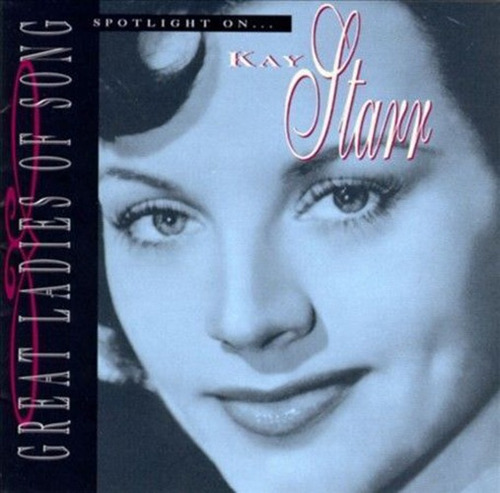 Kay Starr - Great Ladies Of Song Spotlight On... 