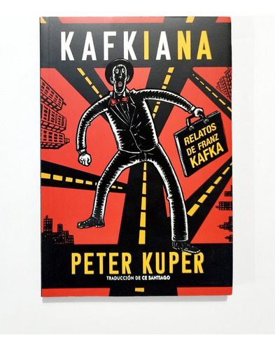 Kafkiana : Relatos De Franz Kafka Ilustrado