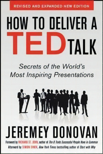 How To Deliver A Ted Talk: Secrets Of The World's Most Inspiring Presentations, Revised And Expan..., De Jeremey Donovan. Editorial Mcgraw-hill Education - Europe, Tapa Blanda En Inglés