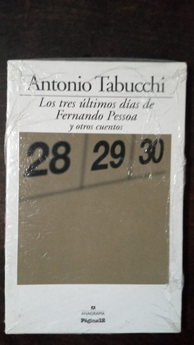 Los Tres Últimos Días De Pessoa - Antonio Tabucchi