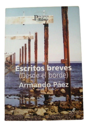 Escritos Breves Desde El Borde / Armando Páez  / Ed Bianchi