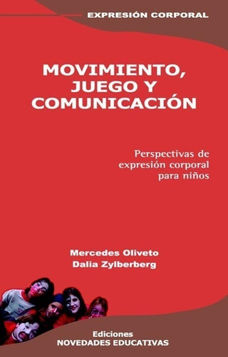 Movimiento, Juego Y Comunicación - Zylberberg, Oliveto