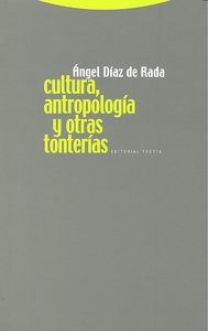 Cultura, Antropología Y Otras Tonterías (libro Original)