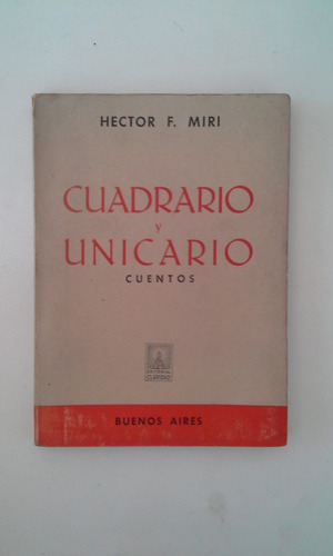 Cuadrario Y Unicario - Hector F. Miri
