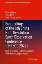 Comprar Proceedings Of The 8th China High Resolution Earth Observation Conference (chreoc 2022) : High Re..., De Liheng Wang. Editorial Springer Verlag, Singapore, Tapa Dura En Inglés