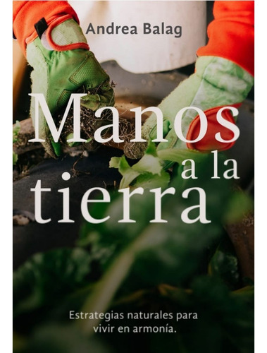 Manos A La Tierra (libro Original)