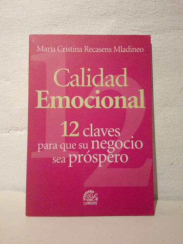 Calidad Emocional 12 Claves Para Que Su Negocio Sea Próspero