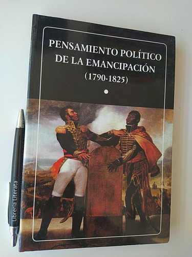 Pensamiento Político De La Emancipación I José Luis Romero E