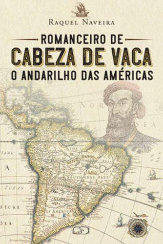 Romanceiro De Cabeza De Vaca, De Naveira, Raquel. Editora Ibis Libris, Capa Mole Em Português