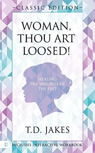 Book : Woman Thou Art Loosed Classic Edition Healing The...