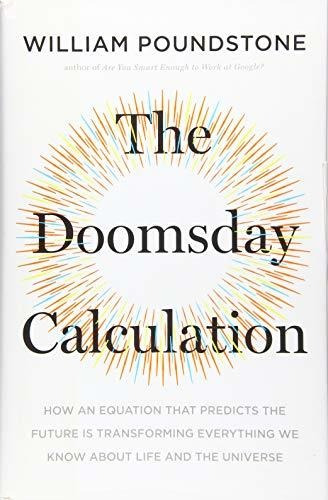 The Doomsday Calculation How An Equation That Predicts The, De Poundstone, William. Editorial Little, Brown Spark, Tapa Dura En Inglés, 2019