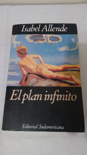 El Plan Infinito De Isabel Allende - Sudamericana (usado) A1