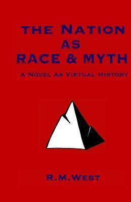 Libro The Nation As Race & Myth : A Novel As Virtual Hist...