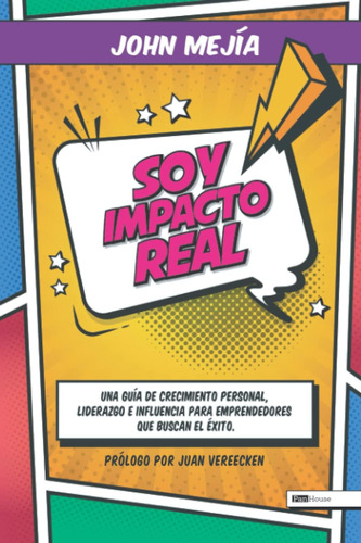 Libro: Soy Impacto Real: Una Guía De Crecimiento Personal, L