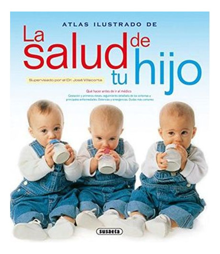 Libro Atlas Ilustrado De La Salud De Tu Hijo