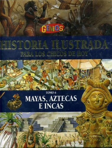 Mayas, Aztecas E Incas -genios