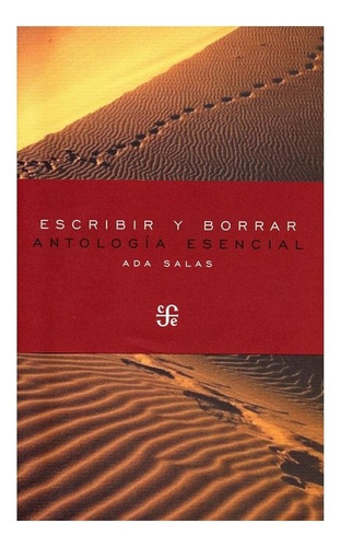Escribir Y Borrar. Antología Esencial 1994-2016 | Ada Salas