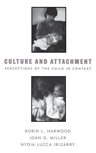 Libro: Culture And Attachment: Perceptions Of The Child In