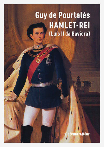 Hamlet-rei (luís Ii Da Baviera) - De Pourtalès, Guy