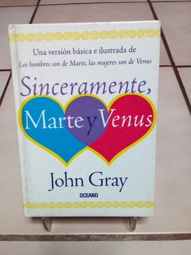 Sinceramente Marte Y Venus. John Gray