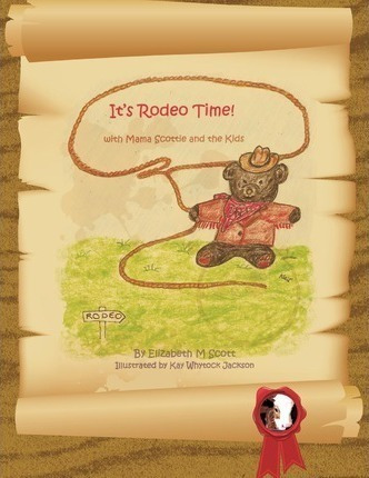 It's Rodeo Time! - Elizabeth M Scott (paperback)