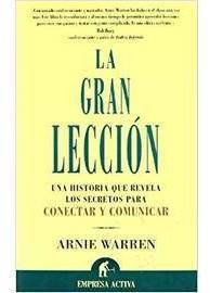 Livro La Gran Lección - Una História Que Revela Los Secretos Para Conectar Y - Arnie Warren [2006]
